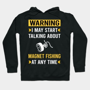 Warning Magnet Fishing Hoodie